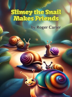 cover image of Slimey the Snail Makes Friends